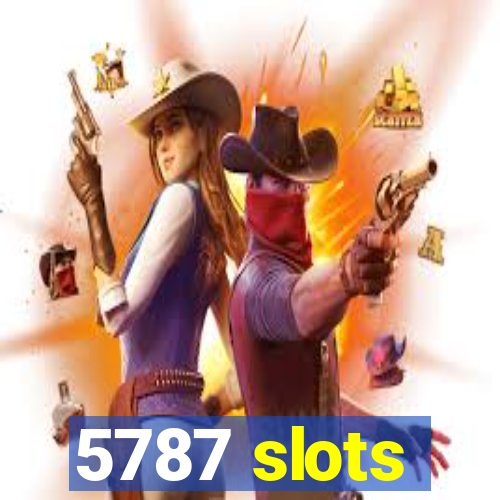 5787 slots